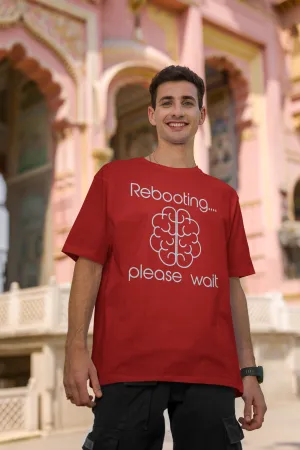 Men's Oversized T-Shirt - "Rebooting... Please Wait"| Storeily